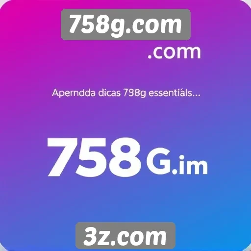 Dicas para otimizar sua experiência em 758g.com